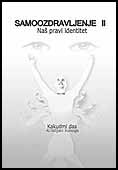 Samoozdravljenje II. - na� pravi identitet