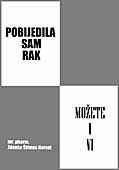 Knjiga mr. pharm. Zdenke �timac Horvat "Pobijedila sam rak - mo�ete i Vi"