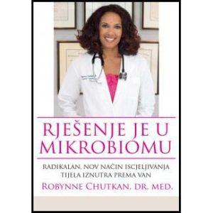 dr. Robynne Chutkan: “Rješenje je u mikrobiomu”
