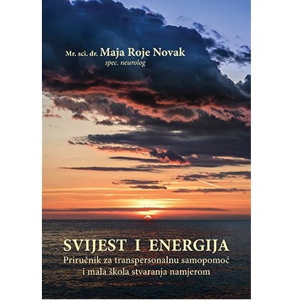 dr. Maja Roje Novak “Svijest i energija”